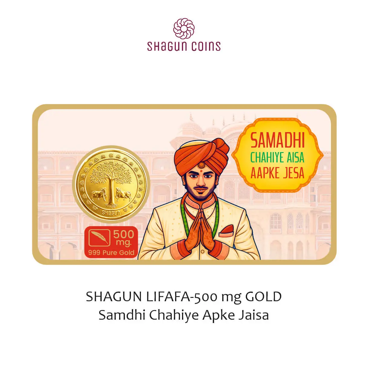 SHAGUN LIFAFA-500 mg. GOLD - Samdhi chahiye apke jaisa
